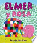 libro Elmer Y Rosa (elmer. Primeras Lecturas 9)
